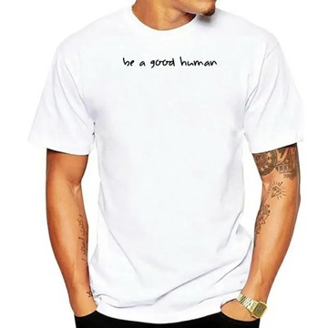 Be a Good Human Feminist Be A Nice Human Good cotton T-Shirt Koszulka