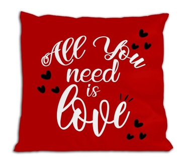 Poduszka Walentynki - All you need is love