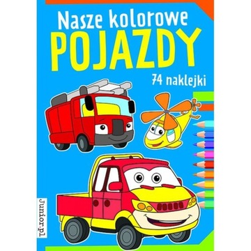 Nasze kolorowe pojazdy Praca zbiorowa