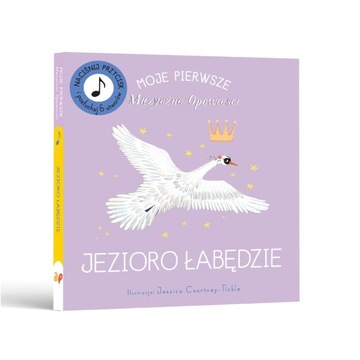 Moje Pierwsze Muzyczne Opowieści. Jezioro Łabędzie - Api Papi