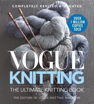 Vogue Knitting The Ultimate Knitting Book: Revised and Updated