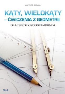 KĄTY, WIELOKĄTY, MATEUSZ INDYKA