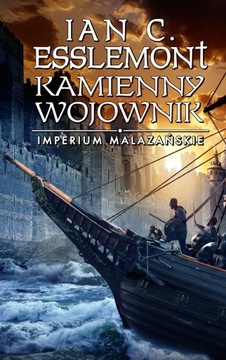 Kamienny Wojownik Imperium Malazańskie Esslemont