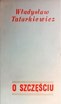 O szczęściu - Władysław Tatarkiewicz TW (BDB-)