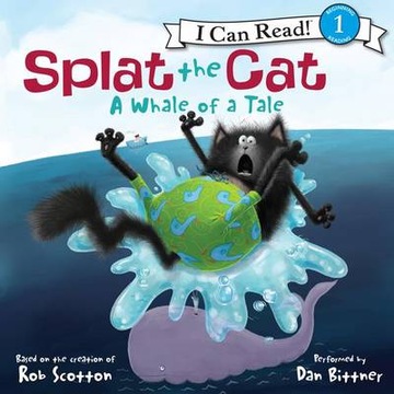Splat the Cat: a Whale of a Tale - Scotton, Rob