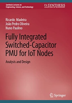 Madeira, Ricardo Fully Integrated Switched-Capacitor PMU for IoT Nodes: Ana