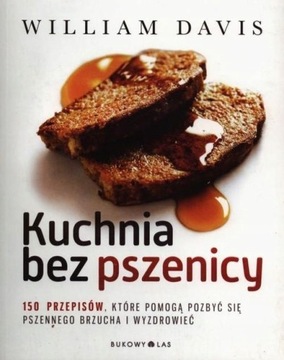 BEZGLUTENOWA DIETA KUCHNIA BEZ PSZENICY DAVIS