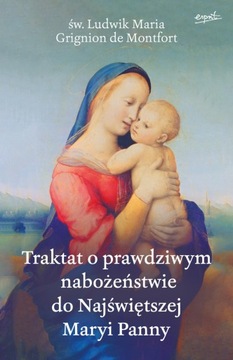 Traktat o prawdziwym nabożeństwie św.M.L.M Grignio