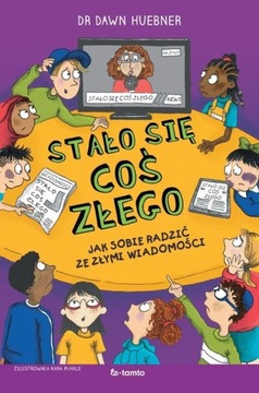 STAŁO SIĘ COŚ ZŁEGO, HUEBNER DAWN