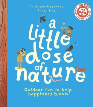 A Little Dose of Nature DR. ALISON GREENWOOD