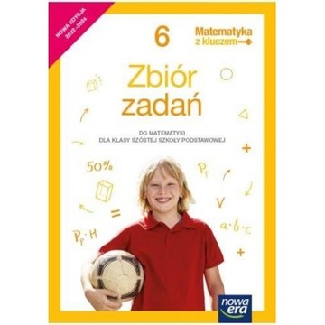 Matematyka z kluczem klasa 6 Zbiór zadań Nowa Era