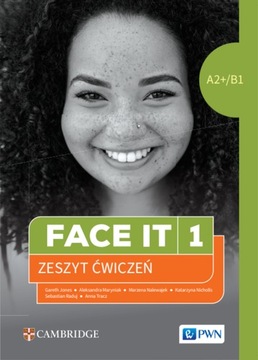 FACE IT 1 Zeszyt Ćwiczeń A2+/B1 PWN