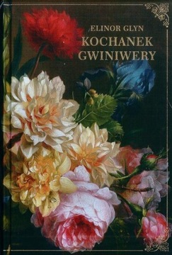 ELINOR GLYN - KOCHANEK GWINIWERY - ROMANSE WSZECH CZASÓW