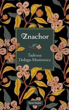 Znachor (elegancka edycja) - Tadeusz Dołęga-Mostow