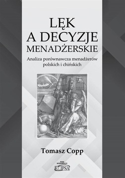 LĘK A DECYZJE MENADŻERSKIE TOMASZ COPP
