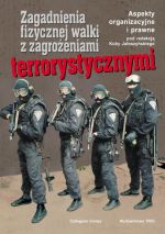 Zagadnienia fizycznej walki z zagrożeniami terrorystycznymi