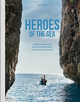 HEROES OF THE SEA: A MARINE JOURNEY WITH THE PROTE