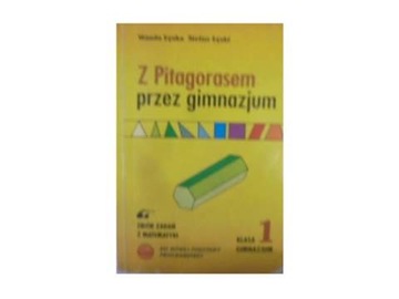 Z Pitagorasem przez gimnazjum. Klasa 1. Zbiór zada