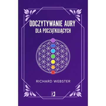 Odczytywanie aury dla początkujących Richard Webster