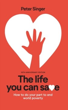 10th Anniversary Edition the Life You Can Save: How to Do Your Part to End