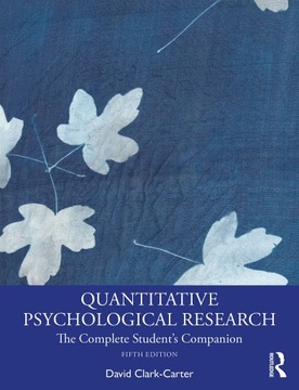 QUANTITATIVE PSYCHOLOGICAL RESEARCH - David Clark-Carter (KSIĄŻKA)