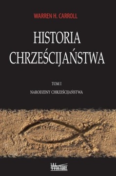 Historia chrześcijaństwa. Tom 1