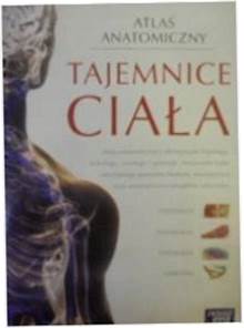 atlas anatomiczny - tajemnice ciała - zbiorowa