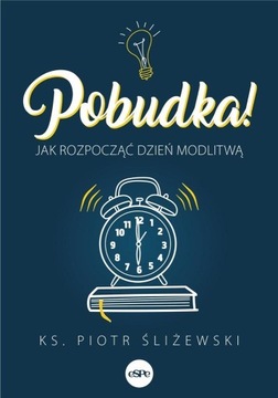 POBUDKA JAK ROZPOCZĄĆ DZIEŃ MODLITWĄ KSIĄŻKA ESPE