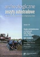 Archeologiczne Zeszyty Autostradowe Zeszyt 16