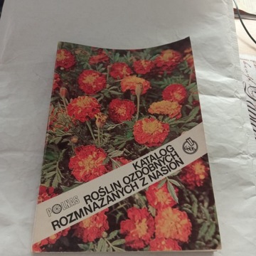 KATALOG ROŚLIN OZDOBNYCH ROZMNAŻANYCH Z NASION