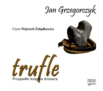 TRUFLE. PRZYPADKI KSIĘDZA GROSERA. - Jan Grzegorcz