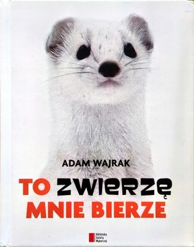 To zwierzę mnie bierze BDB