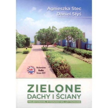 Zielone dachy i ściany. Projektowanie, wykonawstwo