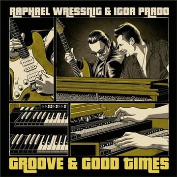 Raphael Wressnig,Igor Prado-Groove & Good Times(CD