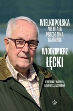 WIELKOPOLSKA NIE MIAŁA PRZEDE MNĄ TAJEMNIC