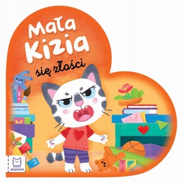 Mała Kizia się złości. Maluch nazywa emocje Opracowane zbiorowe