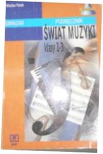Świat muzyki klasy 1-3 podręcznik - W.Panek