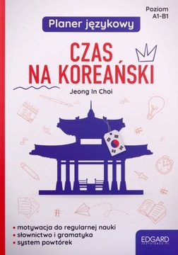 PLANER JĘZYKOWY. CZAS NA KOREAŃSKI. POZIOM A1-B1 - Jeong In Choi [KSIĄŻKA]