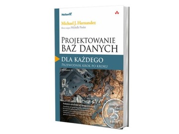 Projektowanie baz danych dla każdego. Przewodnik