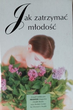Jak zatrzymać młodość