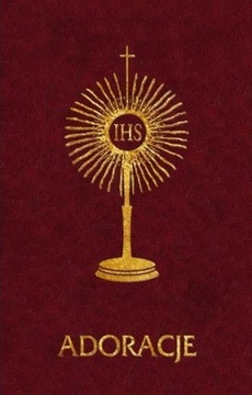 ks. Eugeniusz Piotrowski red. - Adoracje