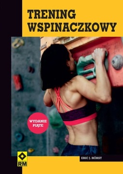 Trening wspinaczkowy. Wydanie 5.