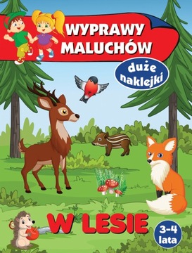 Wyprawy maluchów W lesie Anna Wiśniewska - przygody dzieci w naturze