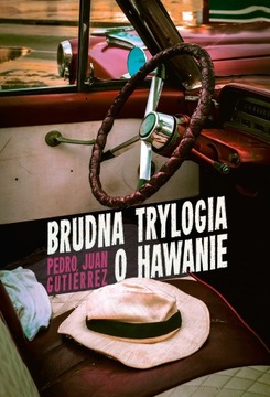 BRUDNA TRYLOGIA O HAWANIE, PEDRO JUAN GUTIERREZ