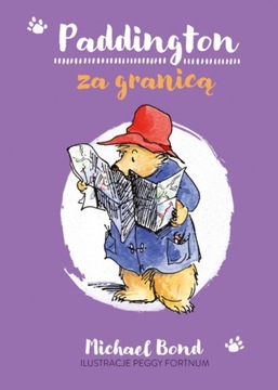 PADDINGTON ZA GRANICĄ MICHAEL BOND NOWA