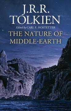 THE NATURE OF MIDDLE-EARTH - J. R. R. Tolkien