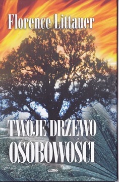 TWOJE DRZEWO OSOBOWOŚCI - Florence Littauer