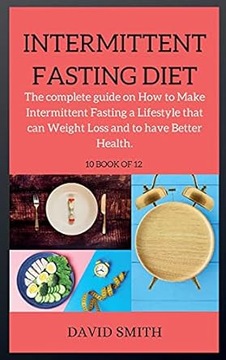 INTERMITTENT FASTING DIET by unknown author