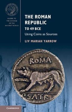 The Roman Republic to 49 BCE: Using Coins as Sourc
