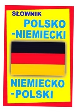 SŁOWNIK POLSKO-NIEMIECKI NIEMIECKO-POLSKI TW PRACA ZBIOROWA